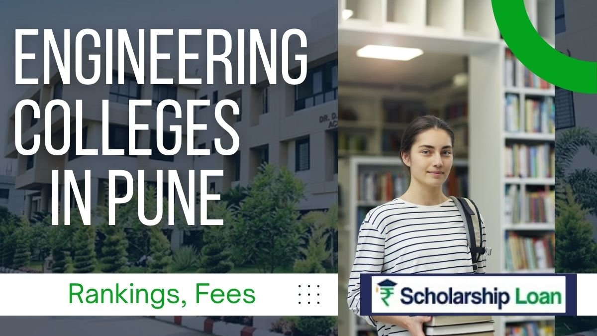 Top Engineering Colleges in Pune 2026: Rankings, Fees, Admissions, Courses